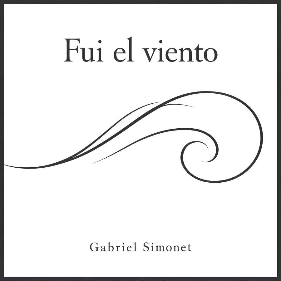Carátula de Fui el viento, Gabriel Simonet